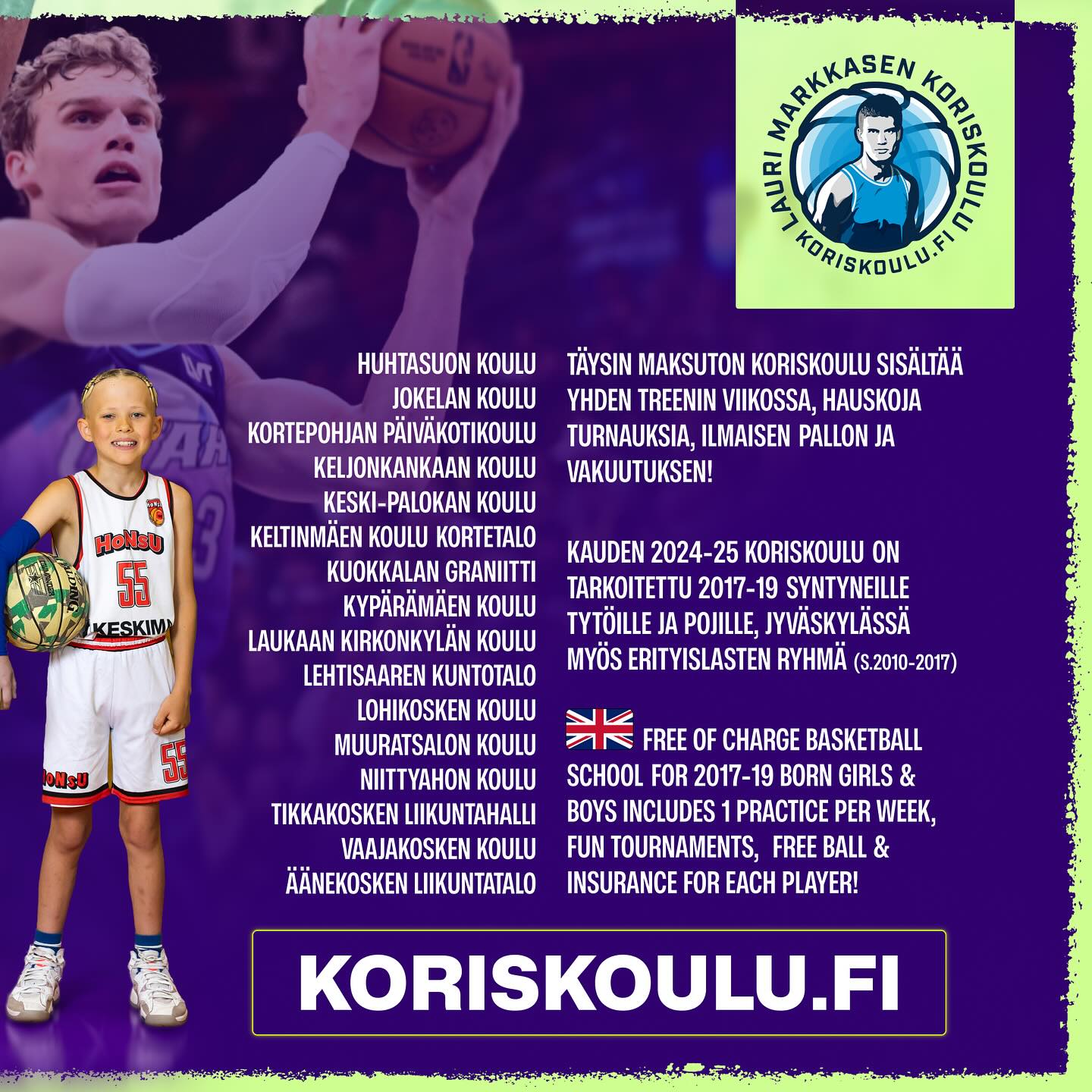 🇫🇮 Koriskoulun kevätkausi starttaa, ilmoittaudu äkkiä mukaan!
Ryhmiä 2017-2019 syntyneille tytöille ja pojille Jyväskylässä, Muuramessa, Laukaassa ja Äänekoskella!
Huom! Jyväskylässä myös erityislasten ryhmä 2010-2018 syntyneille.
Koriskoulu sisältää yhden harjoituskerran viikossa, sekä ilmaisen pallon ja vakuutuksen!
➡️ www.koriskoulu.fi
🇬🇧 Free of charge basketball school for girls & boys born 2017-2019 in Jyväskylä, Muurame, Laukaa & Äänekoski, sign up now!
➡️ www.koriskoulu.fi