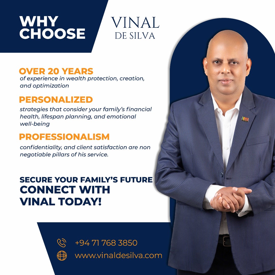 Protect what matters most with Vinal De Silva, Sri Lanka’s trusted wealth planner. 20+ years of corporate experience of which 7 years as a Wealth Planner, MDRT certifications, and a personal touch, he helps families secure their future through tailored emergency funds and wealth strategies. 🏡💼
#WealthPlanning #FinancialSecurity #FamilyFirst #SriLankaFinance #MDRT #WealthManagement #InvestSmart #PeaceOfMind #VinalDeSilva #SecureYourFuture"