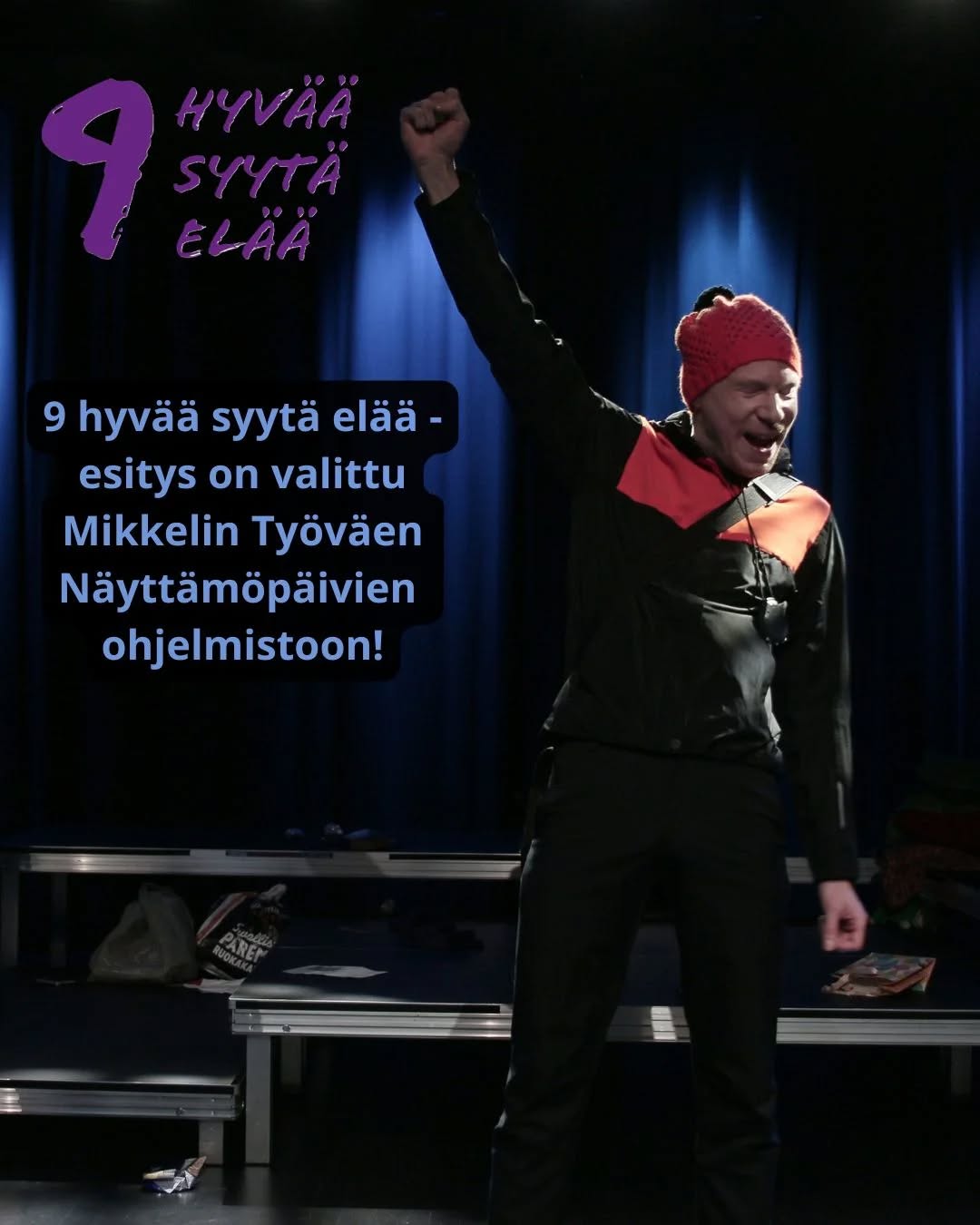 Vuoden 2026 Työväen Näyttämöpäivien esitykset on valittu! Suureksi iloksemme 9 hyvää syytä elää -esityksemme on mukana Työväen Näyttämöpäivien ohjelmi…
