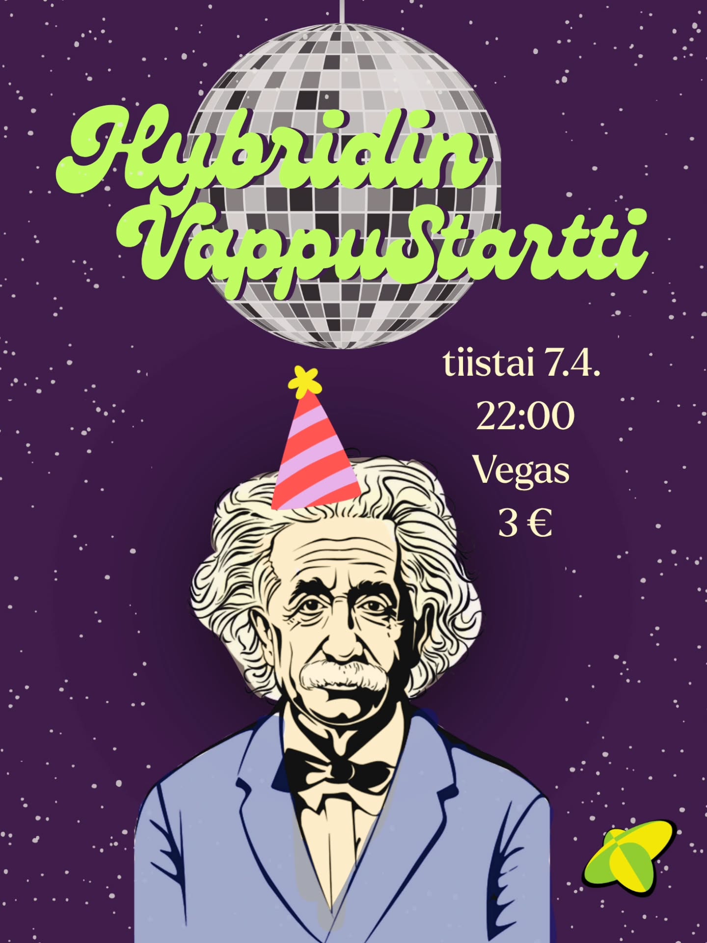 FI/EN
Vappua ei malta millään odottaa, joten onneksi sitä pääsee helpottamaan Hybridin Vappustarttiin!🎈🥳
VappuStarttia juhlitaan Vegasissa Ti 7.4. klo 22 alkaen🕺🏼Sisäänpääsy on 3€. Nopeimmille luvassa perinteinen vappustarttimerkki uusissa väreissä🤝
Ota kaveri kainaloon, pistäkää vappu tamineet päälle ja eikun Vegasiin!🪩😎
TL;DR:
MITÄ? Hybridin Vappustartti🎈
MISSÄ? Night Club Vegas
MILLOIN? 7.4. klo 22
MITÄ MAKSAA? 3€ kortti/käteinen💸
__________
You are probably already missing vappu, but luckily you can come to Hybridi’s Vappustart party!🎈
The party takes place at Vegas Thuesday 22:00 onwards🕺🏼The entrance fee is 3€ and the fastest will get a patch🤝
TL;DR:
WHAT? Hybridi’s Vappustart🎈
WHERE? Night Club Vegas
WHEN? 7.4. at 22:00
HOW MUCH? 3€ card or cash💸