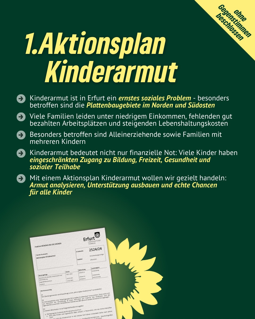 Drei wichtige grüne Anträge im Erfurter Stadtrat – drei starke Signale für soziale Gerechtigkeit, Teilhabe und eine moderne Stadtpolitik💚🌻
📍Aktionsplan Kinderarmut - Kinderarmut in Erfurt darf nicht länger verdrängt werden. Mit unserem Aktionsplan wollen wir gezielt unterstützen, Teilhabe stärken und echte Chancen für alle Kinder schaffen. 👧👦
📍Digitale Bezahlmöglichkeiten - Ob EC-Karte, Smartphone oder Kreditkarte: Digitale Zahlungen gehören heute zum Alltag. Deshalb sollen sie künftig auch auf Erfurter Märkten und Festen selbstverständlich möglich sein. 💳📱
📍Sprach- und Integrationskurse - Sprache ist der Schlüssel für Integration, Arbeit und gesellschaftliche Teilhabe. Wir setzen uns dafür ein, dass Sprach- und Integrationskurse in Erfurt erhalten bleiben. 🗣️🤝
#erfurt #grüneerfurt #grüneimstadtrat #grüne #bündnisgrüne