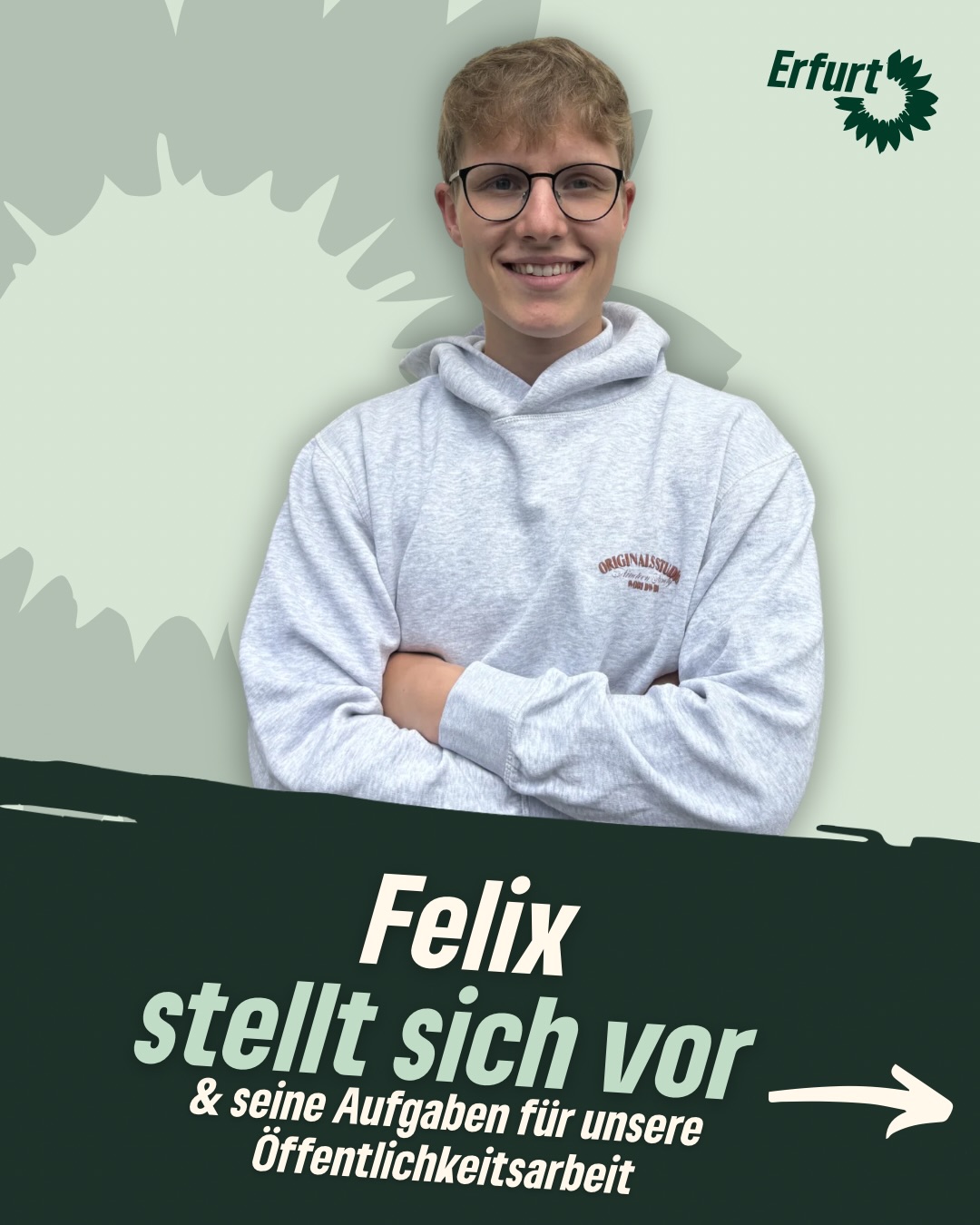 📣 Wer steckt eigentlich hinter unserer Öffentlichkeitsarbeit?
Heute stellt sich Felix vor – und er gibt einen Einblick in seine Aufgaben:
💚Social Media für Kreisverband & Stadtratsfraktion
💚Strategie, Planung & Content-Erstellung
💚Begleitung von Veranstaltungen & Teamarbeit
💚Austausch mit unserer Community
Danke für deinen Einsatz, Felix! 🌻
#erfurt #grüneerfurt #öffentlichkeitsarbeit #grüneimstadtrat #grünekreisverband