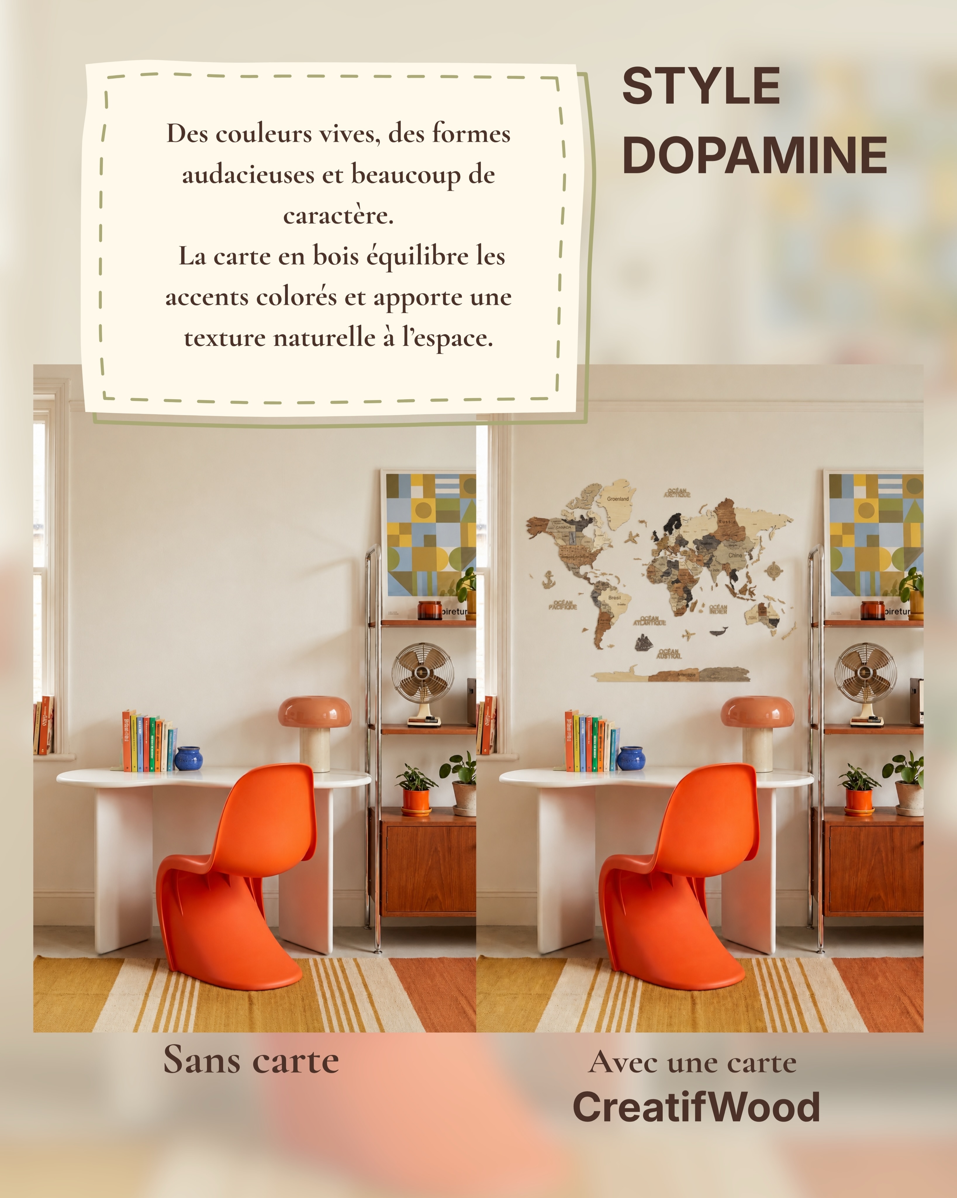 Une carte, plusieurs ambiances !
Du style dopamine au minimalisme épuré, du home office lumineux à l’espace vidéo aux accents vintage, la carte en bois CreatifWood s’intègre dans tous les intérieurs et apporte instantanément du caractère à l’espace.
Et vous, dans quel style la préférez-vous ? 🌍
Choisissez votre carte du monde CreatifWood sur notre site et transformez votre espace. 🤎
