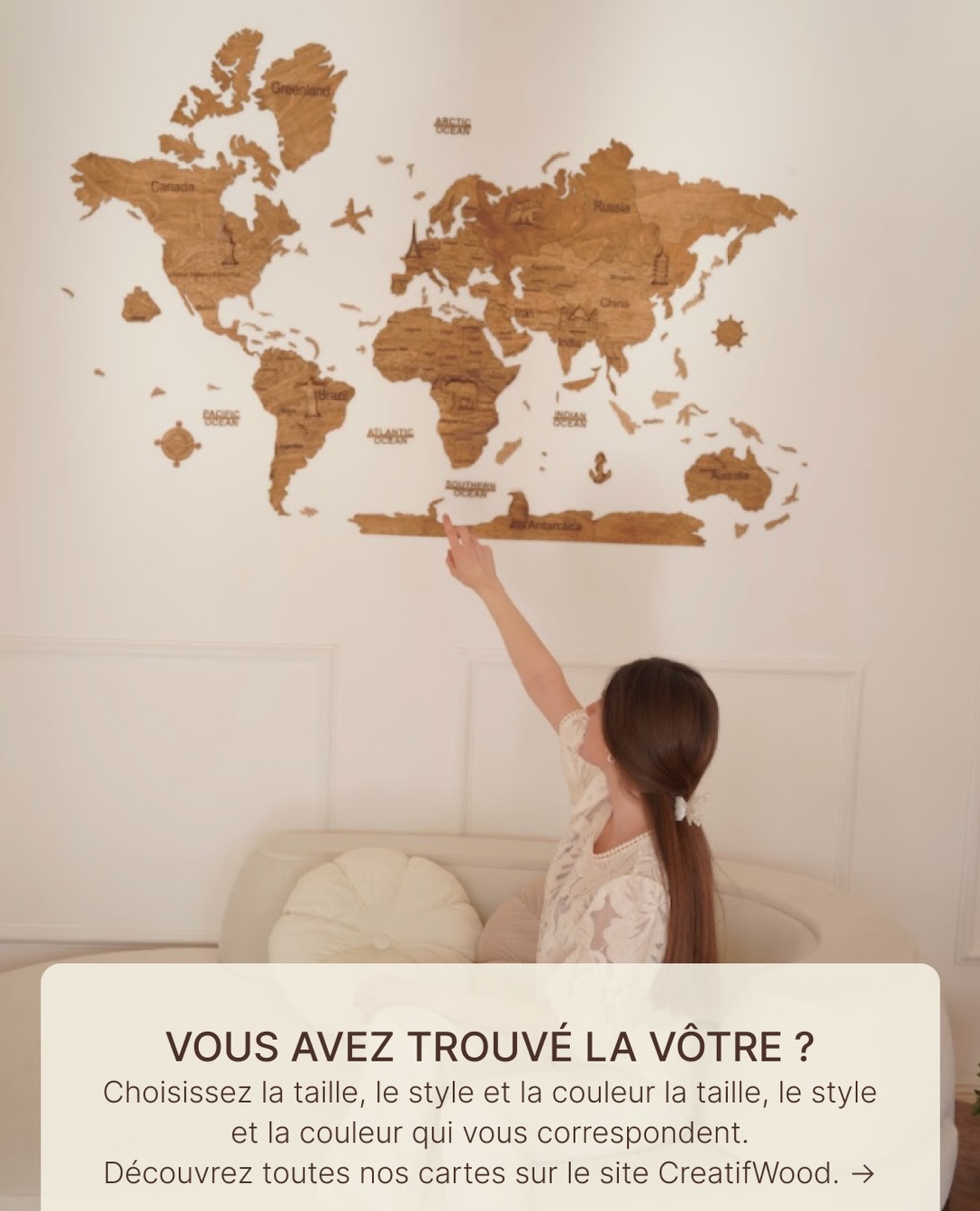 La carte parfaite, c’est celle qui trouve naturellement sa place chez vous. 🤎🌍
Taille, style, couleur… choisissez chaque détail pour créer une carte qui s’accorde à votre intérieur et raconte votre histoire.
Découvrez toutes nos cartes sur le site CreatifWood. ✨