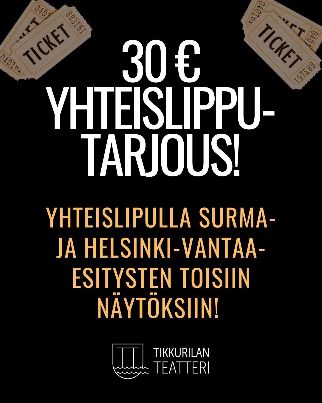 Nyt kannattaa tarttua tarjoukseen: kaksi esitystä 30 € yhteishintaan! 🤩 Yhteislipulla on mahdollisuus tulla katsomaan Surma- ja Helsinki-Vantaa -esity…